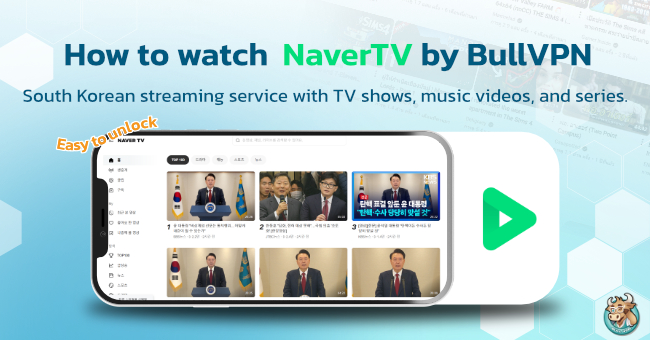 how-to-watch-naver-tv-by-use-bullvpn